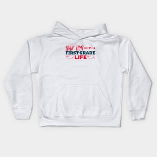 Livin' That First Grade Life Kids Hoodie